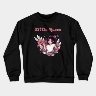 Little Cute Queen - designe Crewneck Sweatshirt